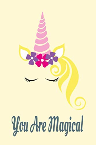 Beispielbild fr You Are Magical: Cute Unicorn Notebook - Pretty Lady Unicorn Floral with Back to Back Cover Design Journal zum Verkauf von Revaluation Books