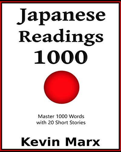 Imagen de archivo de Japanese Readings 1000: Master 1000 Words with 20 Short Stories (Speak Japanese in 90 Days) a la venta por HPB-Ruby