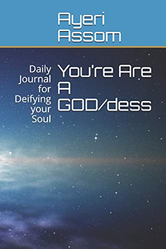 Stock image for You Are A GOD/dess: Daily Journal for Deifying your Soul for sale by Revaluation Books