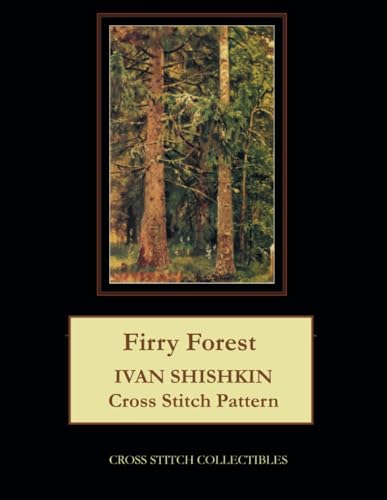 Imagen de archivo de Firry Forest: Ivan Shishkin Cross Stitch Pattern a la venta por California Books