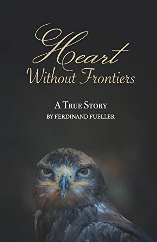 Beispielbild fr Heart Without Frontiers: A True Story zum Verkauf von THE SAINT BOOKSTORE