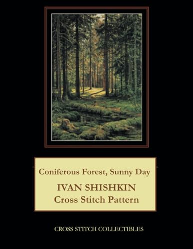 Imagen de archivo de Coniferous Forest, Sunny Day: Ivan Shishkin Cross Stitch Pattern a la venta por California Books