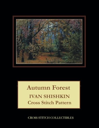 Imagen de archivo de Autumn Forest: Ivan Shishkin Cross Stitch Pattern a la venta por California Books