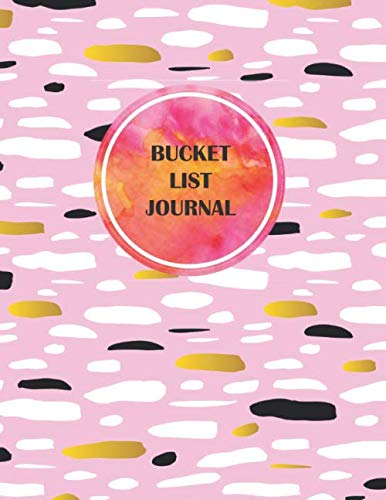 Stock image for Bucket List Journal: Your Big Book For Filling with 100 of Your Best Ideas for Travel, Fun and Adventure | Pink Gold Black and White Design for sale by Revaluation Books