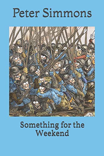 Stock image for Something for the Weekend: 1 (Harding's Regiment of Foot) for sale by WorldofBooks