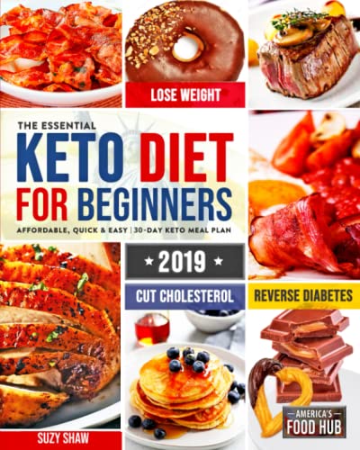 Beispielbild fr The Essential Keto Diet for Beginners #2019: 5-Ingredient Affordable, Quick & Easy Ketogenic Recipes | Lose Weight, Lower Cholesterol & Reverse Diabetes | 21-Day Keto Meal Plan zum Verkauf von SecondSale