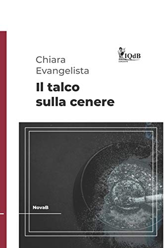 Stock image for Il talco sulla cenere (collana Nova B per iQdB Edizioni) (Italian Edition) for sale by Lucky's Textbooks