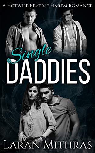 Beispielbild fr Single Daddies: A Hotwife Reverse Harem Romance zum Verkauf von Buchpark
