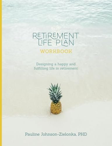 Stock image for Retirement Life Plan Workbook: Designing a happy and fulfilling life in retirement for sale by Revaluation Books