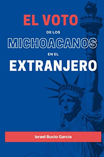 Imagen de archivo de El voto de los michoacanos en el extranjero (Estudios jurdicos) a la venta por Revaluation Books