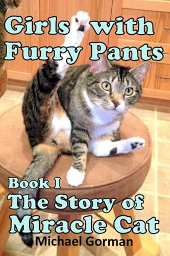 9781099788406: Girls with Furry Pants - Book 1 - The Story of Miracle Cat