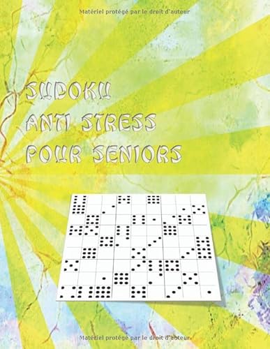 Stock image for SUDOKU ANTI STRESS POUR SENIORS: 200 grilles Sudoku Domino - Niveau Trs Facile - Album Grand Format - 1 Grille par Page - Solutions  la fin for sale by Revaluation Books