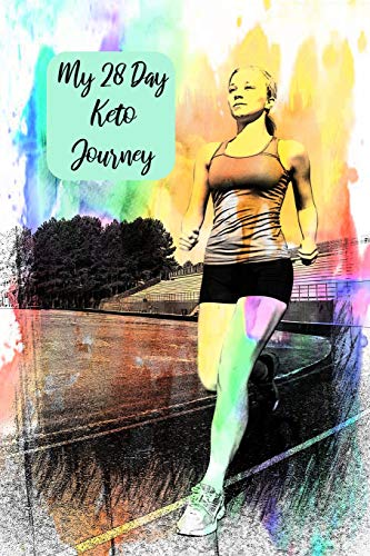 Beispielbild fr My 28 Day Keto Journey: For Runners To Plan, Organize And Track New Diet And Healthy Lifestyle zum Verkauf von THE SAINT BOOKSTORE