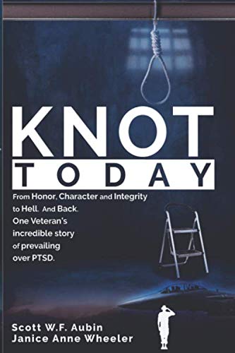 Stock image for Knot Today: From Honor, Character & Integrity to Hell. And Back. for sale by ThriftBooks-Dallas