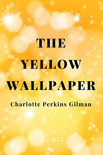 Stock image for The Yellow Wallpaper (Annotated): 2019 New Edition for sale by Revaluation Books