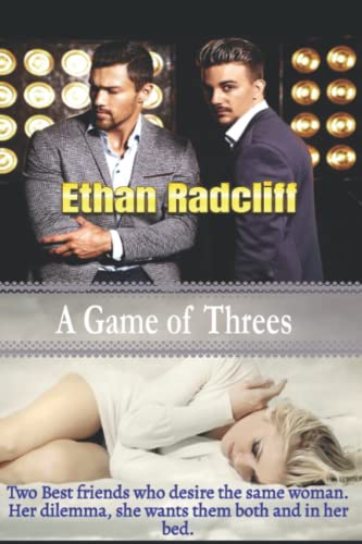 Imagen de archivo de A Game of Threes: A billionaire reverse harem romance a la venta por Revaluation Books