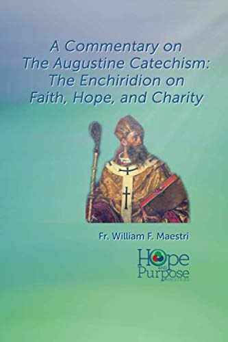 Stock image for A Commentary on The Augustine Catechism: The Enchiridion on Faith, Hope, and Charity for sale by Revaluation Books