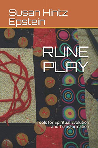 9781099933868: RUNE PLAY: Tools for Spiritual Evolution and Transformation
