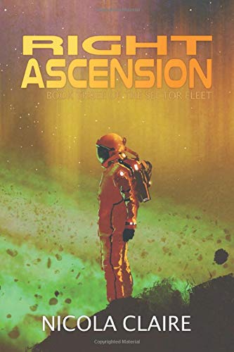 Beispielbild fr Right Ascension (The Sector Fleet, Book 3) zum Verkauf von medimops