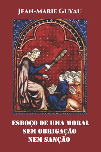 Stock image for Esboo de uma moral sem obrigao nem sano (Portuguese Edition) for sale by Lucky's Textbooks