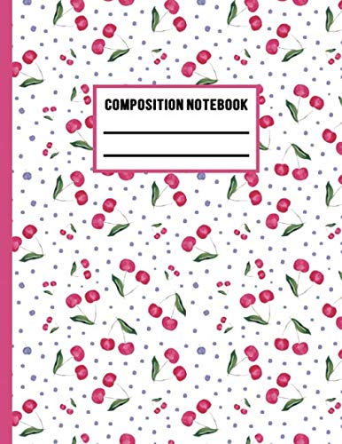 Stock image for Composition Notebook: Cute Cherry Pattern (Large) Notebook for Girls - College Ruled: 8.5x11 (Journal) for sale by Revaluation Books