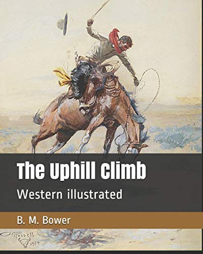 9781099984792: The Uphill Climb: Western illustrated