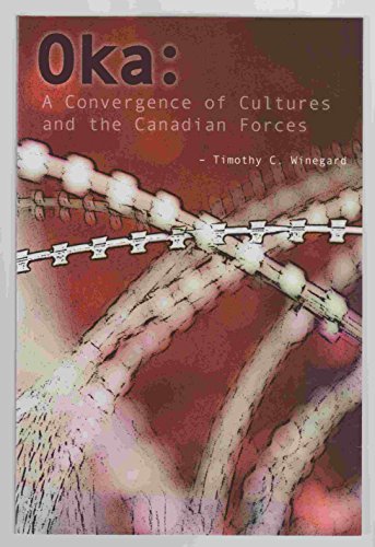 Imagen de archivo de Oka: A Convergence of Cultures and the Canadian Forces a la venta por Wonder Book