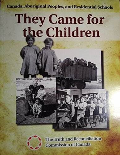 9781100199955: They Came for the Children: Canada, Aboriginal Peoples, and Residential Schools
