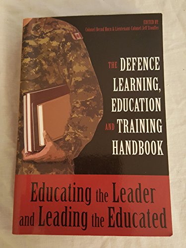 Beispielbild fr Educating the Leader and Leading the Educated : The Defence Learning, Education and Training Handbook zum Verkauf von Better World Books