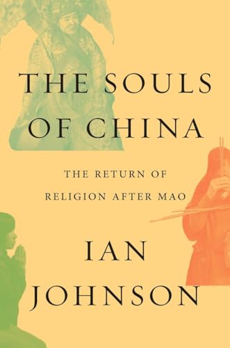 Beispielbild fr The Souls of China: The Return of Religion After Mao zum Verkauf von New Legacy Books