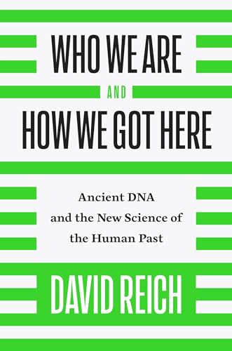 9781101870327: Who We Are and How We Got Here: Ancient DNA and the New Science of the Human Past [Lingua inglese]