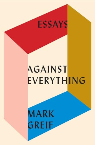 Imagen de archivo de Against Everything: Essays a la venta por Wonder Book