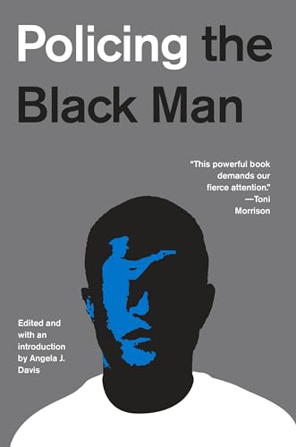 Imagen de archivo de Policing the Black Man: Arrest, Prosecution, and Imprisonment a la venta por SecondSale