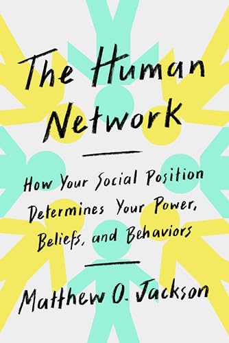 Stock image for The Human Network : How Your Social Position Determines Your Power, Beliefs, and Behaviors for sale by Better World Books: West