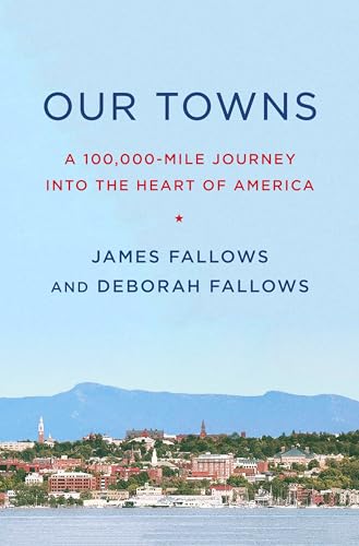 Beispielbild fr Our Towns : A 100,000-Mile Journey into the Heart of America zum Verkauf von Better World Books