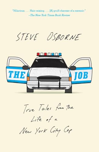 9781101872147: The Job: True Tales from the Life of a New York City Cop