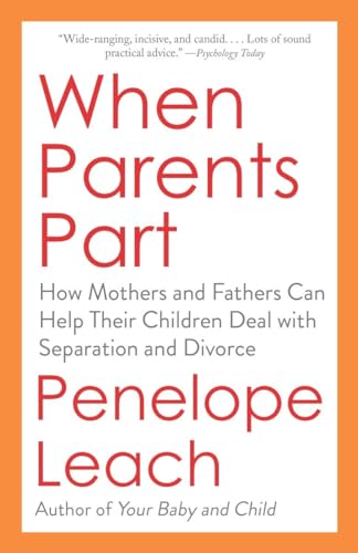 Stock image for When Parents Part : How Mothers and Fathers Can Help Their Children Deal with Separation and Divorce for sale by Better World Books