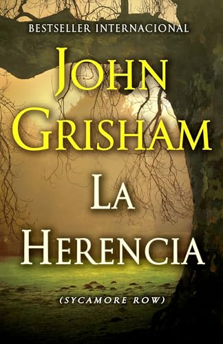 Beispielbild fr La Herencia / Sycamore Row : (the Inheritance: Sycamore Row--Spanish-Language Edition) zum Verkauf von Better World Books