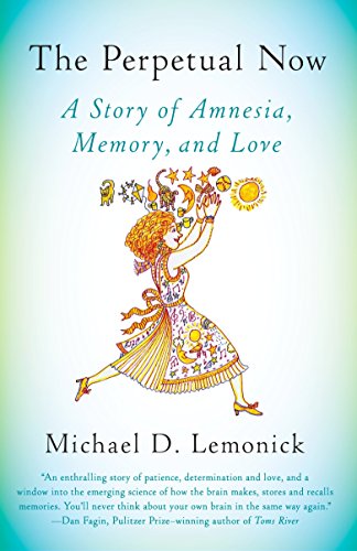 Beispielbild fr The Perpetual Now : A Story of Amnesia, Memory, and Love zum Verkauf von Better World Books
