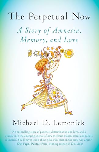 Stock image for The Perpetual Now : A Story of Amnesia, Memory, and Love for sale by Better World Books