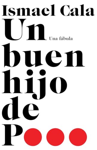 Stock image for Un buen hijo de p.: Una f?bula (Spanish Edition) for sale by SecondSale