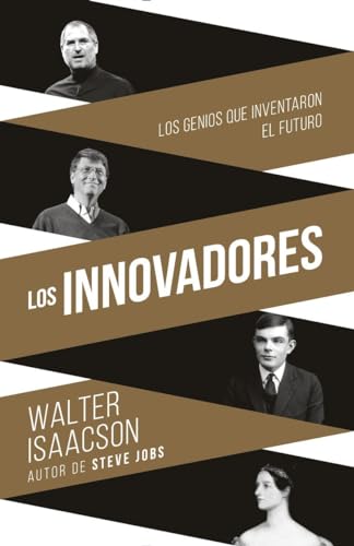 Innovadores: Los genios que inventaron el futuro