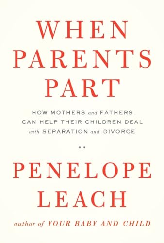 Beispielbild fr When Parents Part: How Mothers and Fathers Can Help Their Children Deal with Separation and Divorce zum Verkauf von Wonder Book