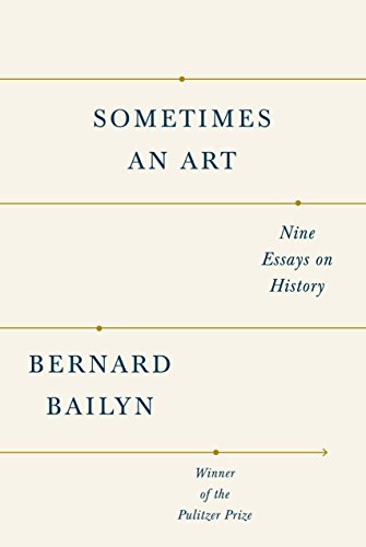 Stock image for Sometimes an Art : Nine Essays on History for sale by Better World Books: West