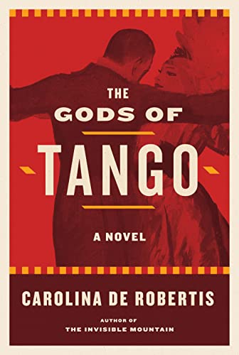 Imagen de archivo de The Gods of Tango: A novel a la venta por SecondSale