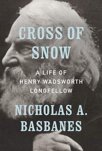 9781101875148: Cross of Snow: A Life of Henry Wadsworth Longfellow
