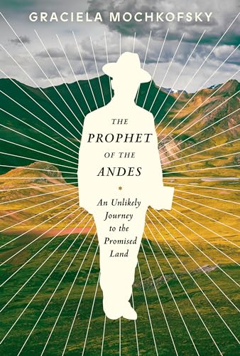 Stock image for The Prophet of the Andes for sale by Blackwell's