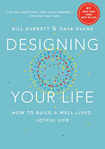9781101875322: Designing Your Life: How to Build a Well-Lived, Joyful Life