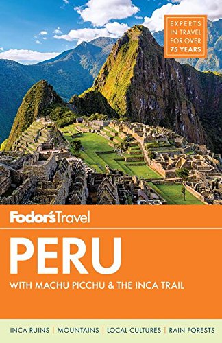 Stock image for Fodor's Peru : With Machu Picchu and the Inca Trail for sale by Better World Books