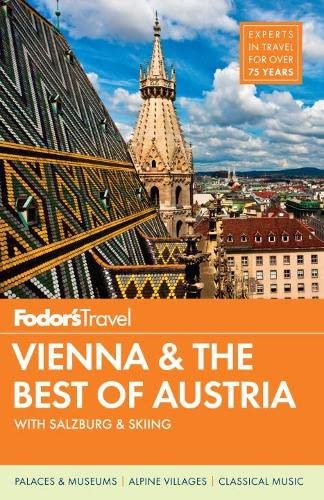 Beispielbild fr Fodor's Vienna & the Best of Austria: with Salzburg & Skiing in the Alps (Travel Guide) zum Verkauf von Wonder Book